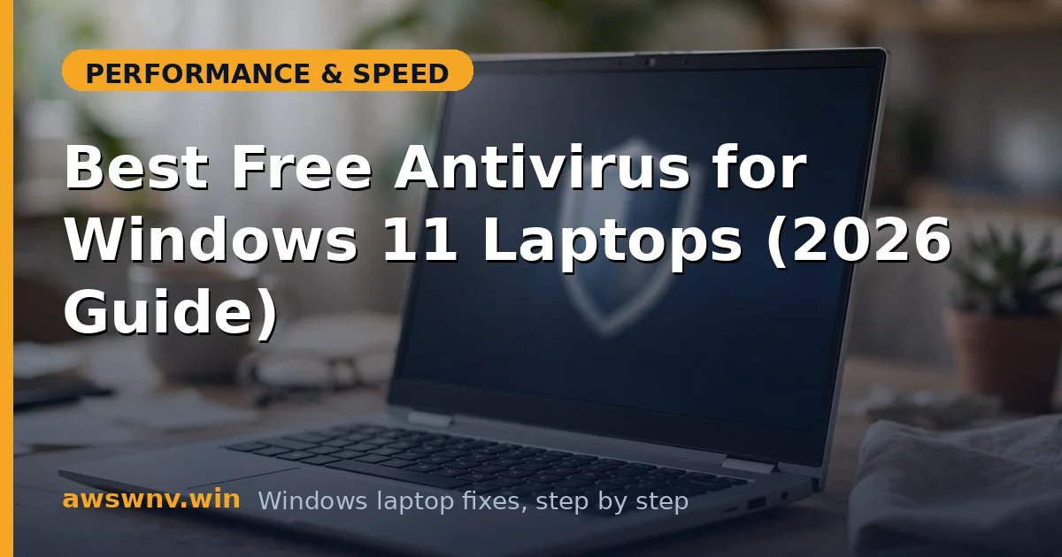 Best Free Antivirus for Windows 11 Laptops (2026 Guide)
