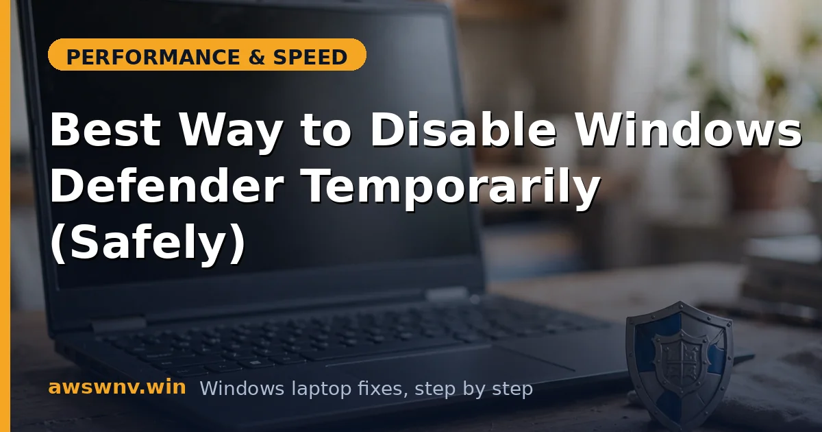 Best Way to Disable Windows Defender Temporarily (Safely)