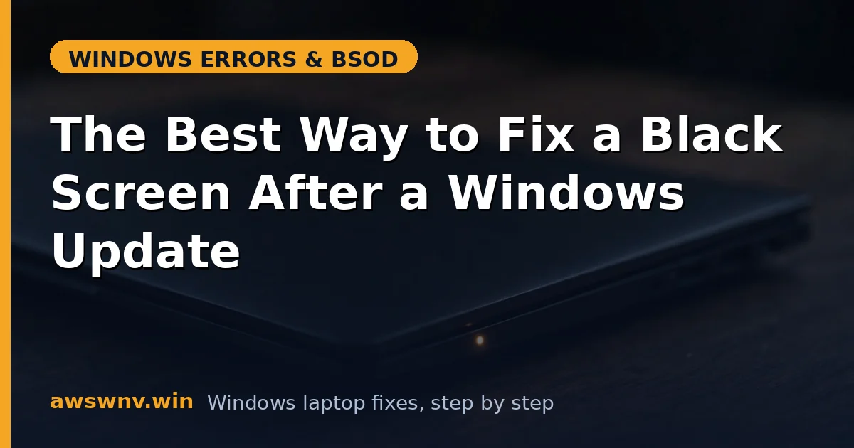 The Best Way to Fix a Black Screen After a Windows Update