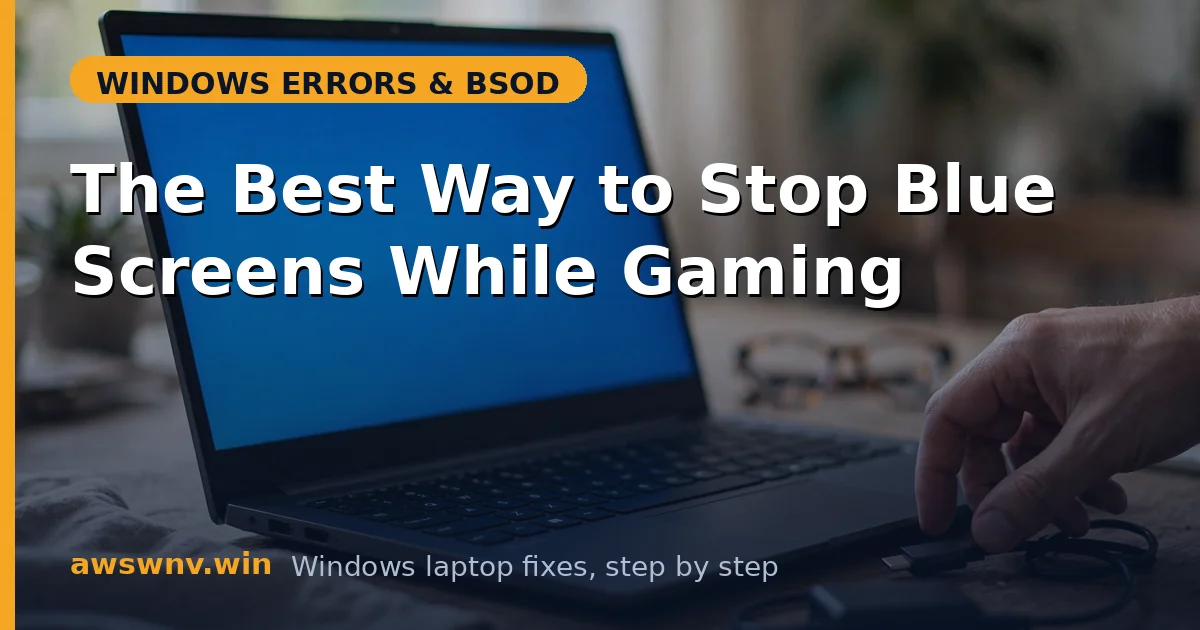 The Best Way to Stop Blue Screens While Gaming