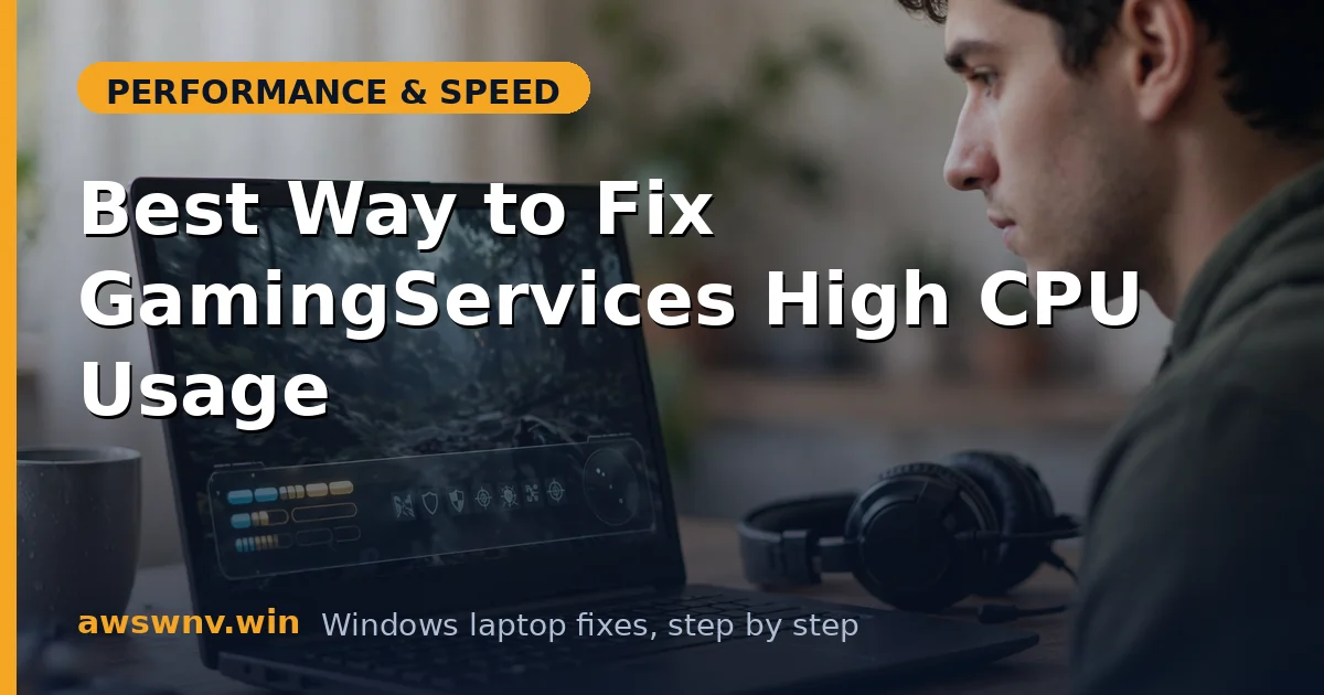 Best Way to Fix GamingServices High CPU Usage