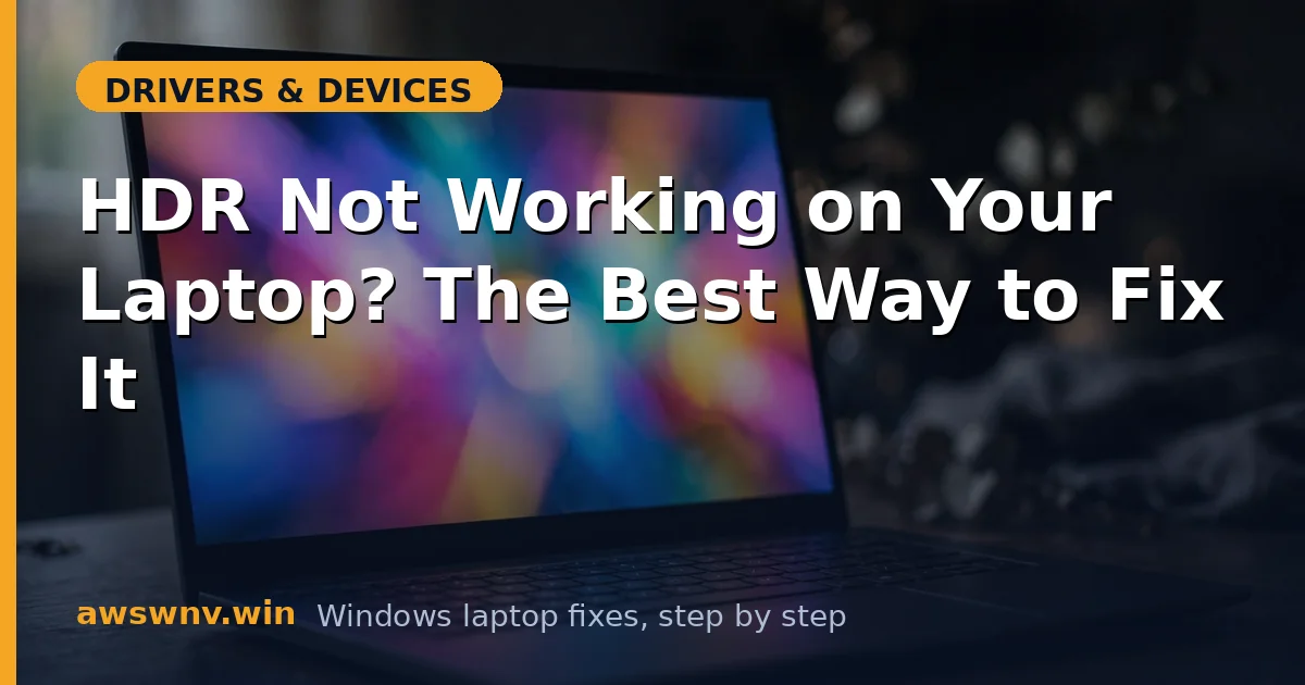 HDR Not Working on Your Laptop? The Best Way to Fix It
