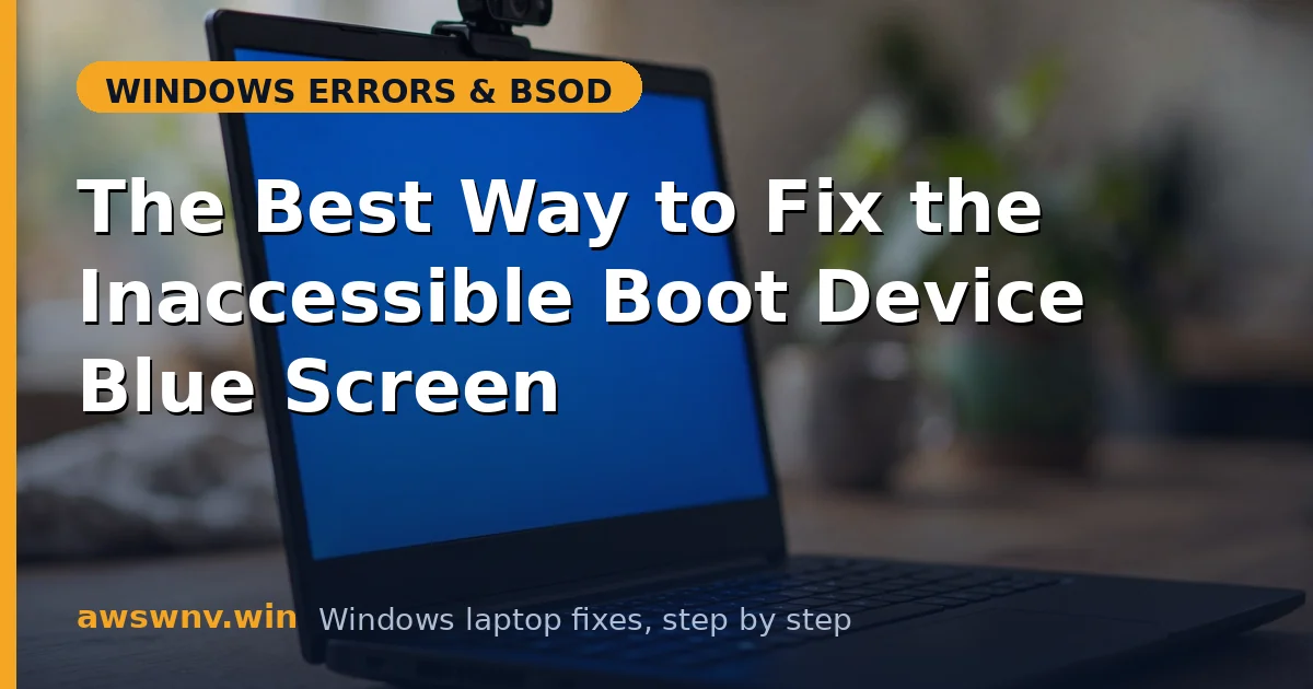 The Best Way to Fix the Inaccessible Boot Device Blue Screen