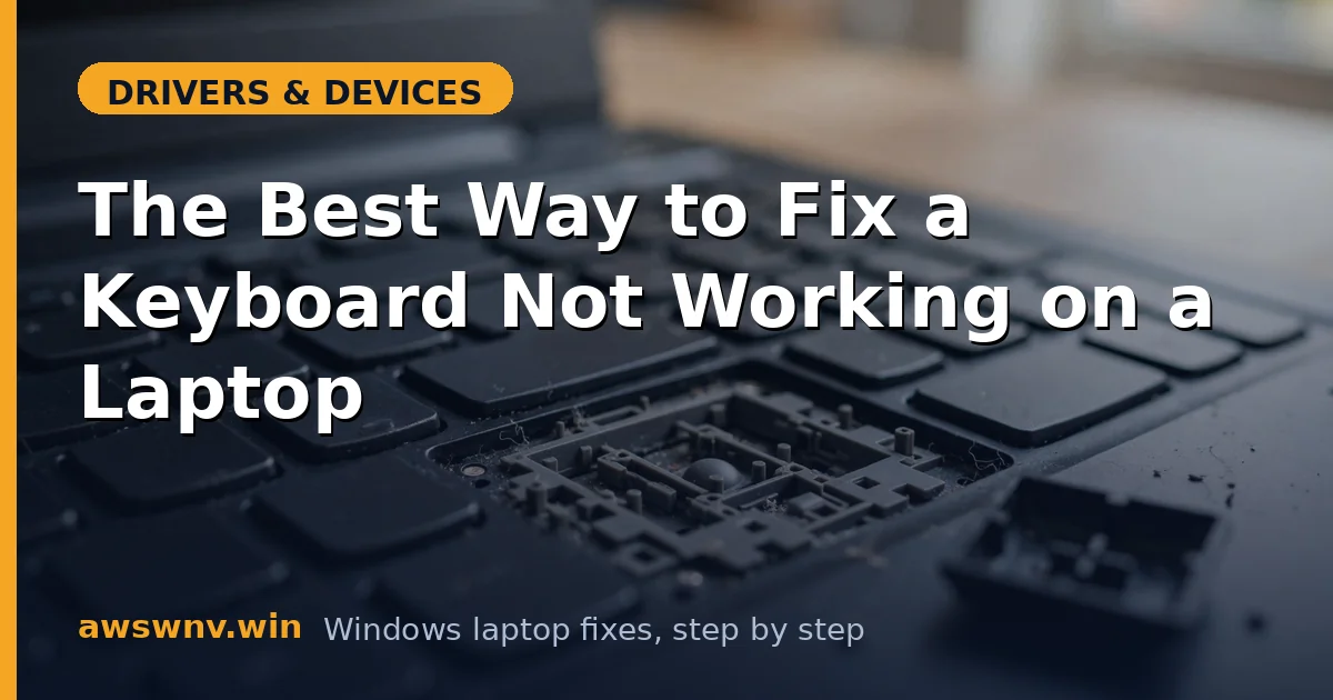 The Best Way to Fix a Keyboard Not Working on a Laptop