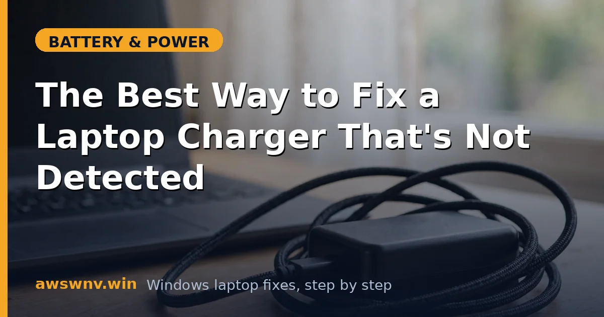 The Best Way to Fix a Laptop Charger That's Not Detected