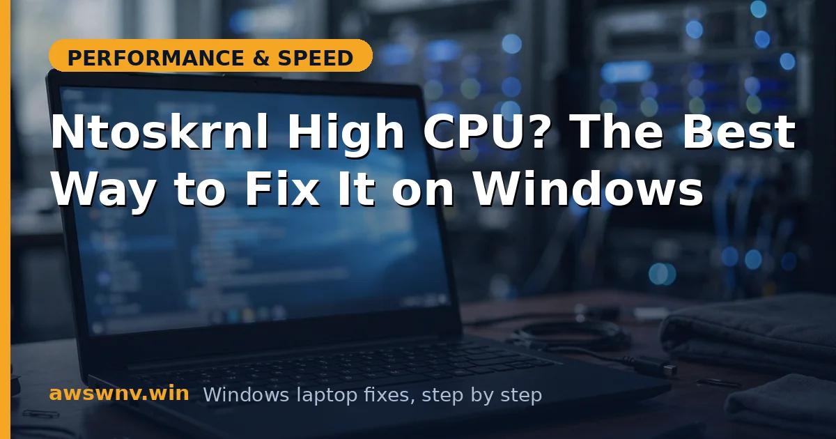 Ntoskrnl High CPU? The Best Way to Fix It on Windows