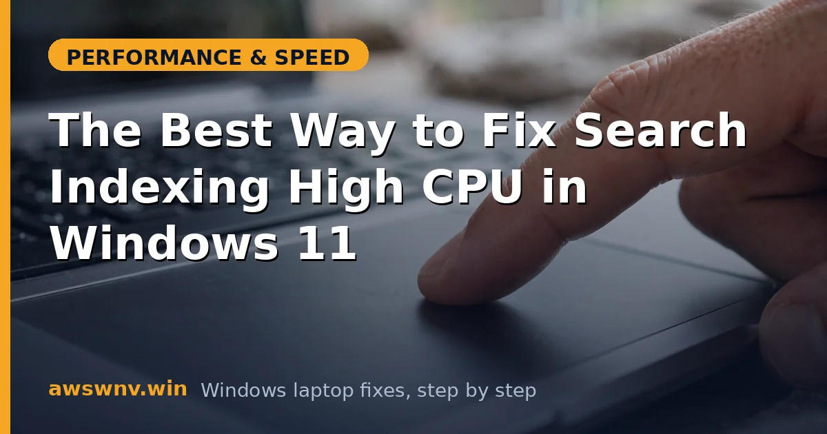 The Best Way to Fix Search Indexing High CPU in Windows 11