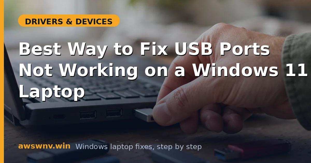 Best Way to Fix USB Ports Not Working on a Windows 11 Laptop