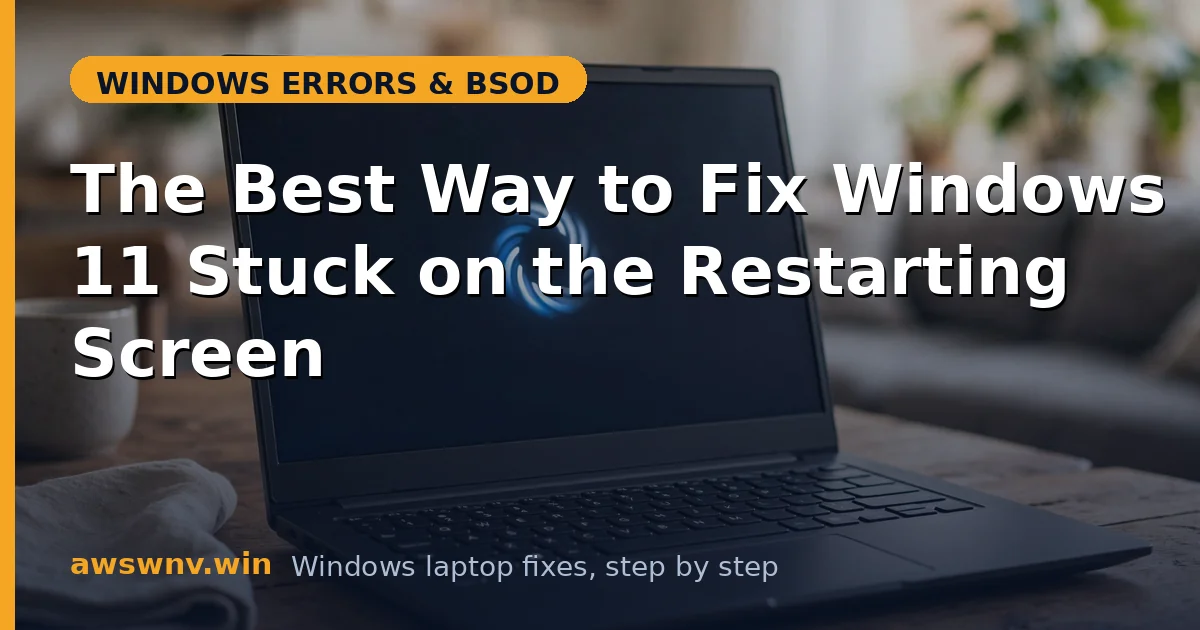 The Best Way to Fix Windows 11 Stuck on the Restarting Screen