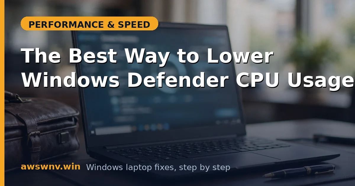 The Best Way to Lower Windows Defender CPU Usage