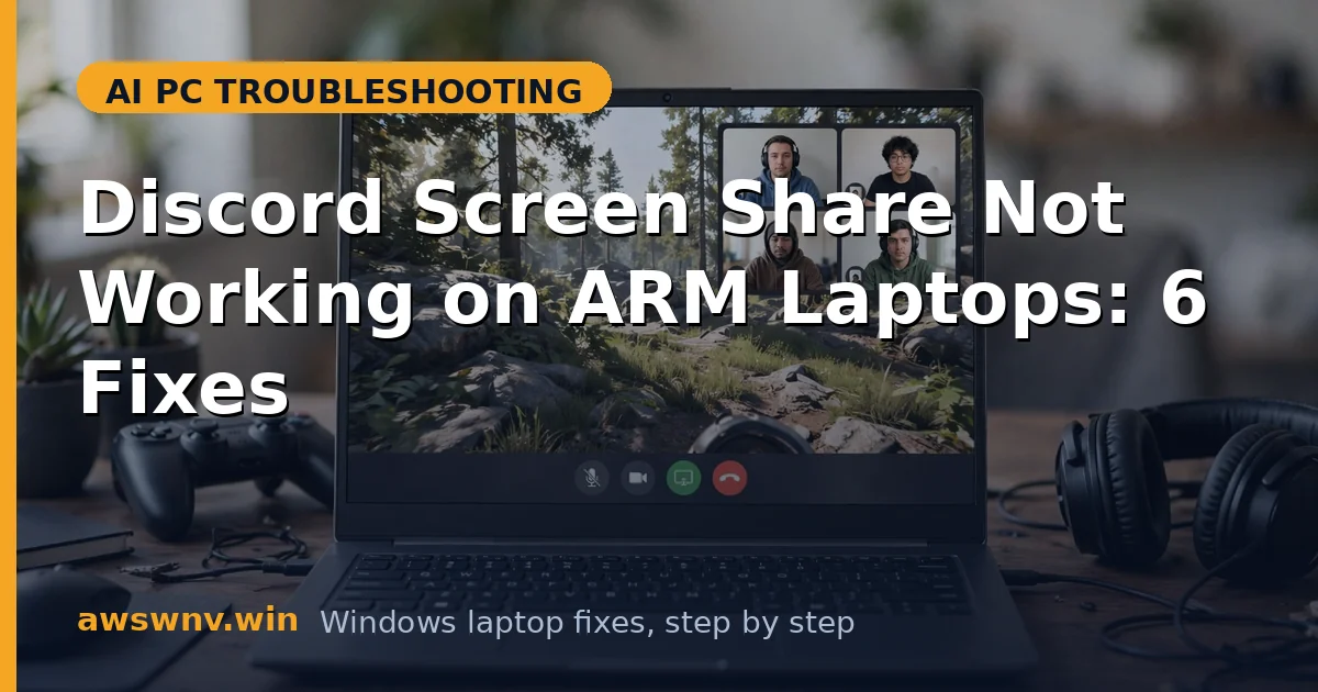 Discord Screen Share Not Working on ARM Laptops: 6 Fixes