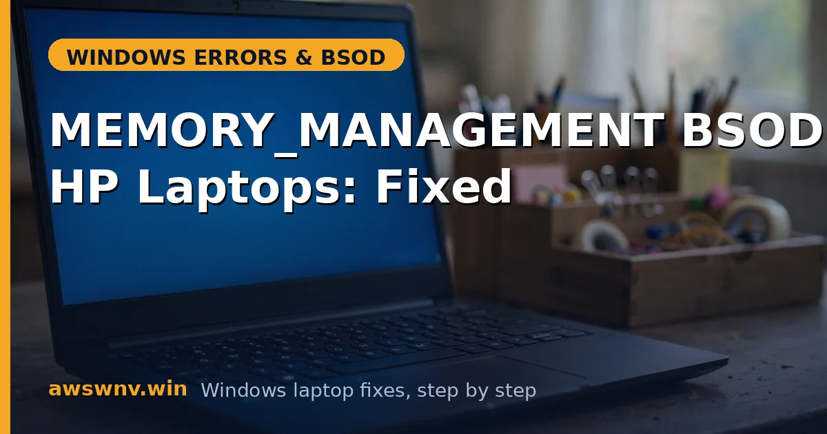 MEMORY_MANAGEMENT BSOD on HP Laptops: Fixed