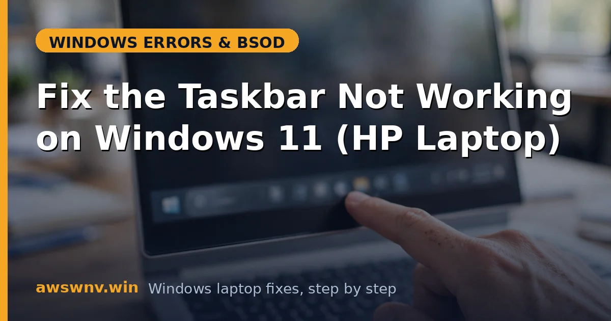 Fix the Taskbar Not Working on Windows 11 (HP Laptop)