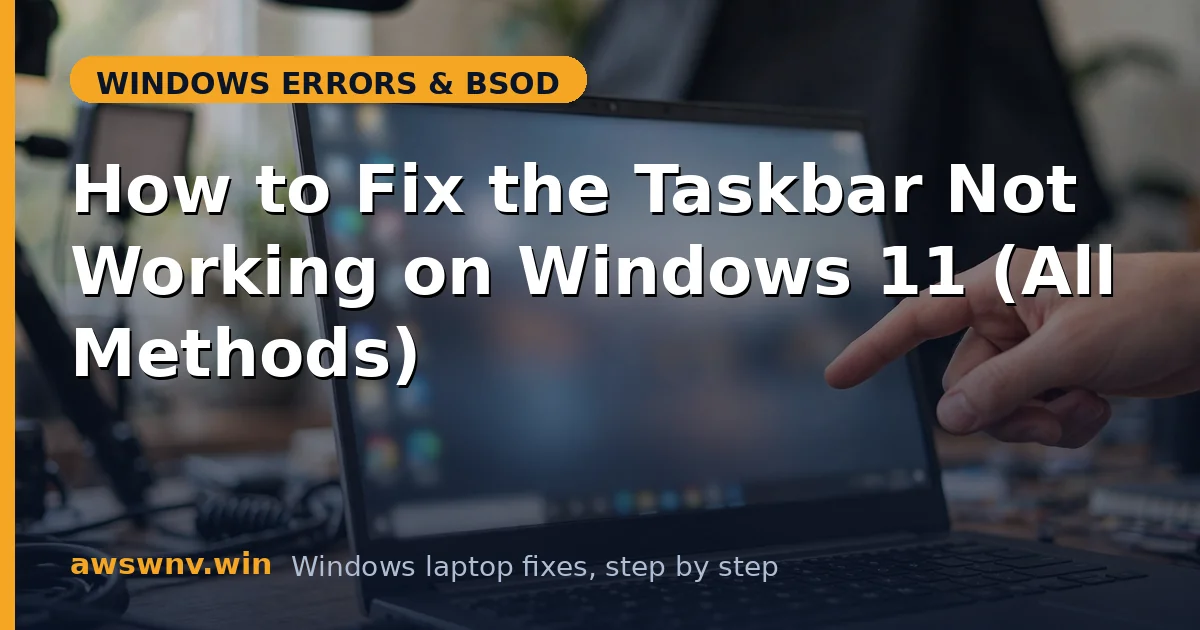 How to Fix the Taskbar Not Working on Windows 11 (All Methods)