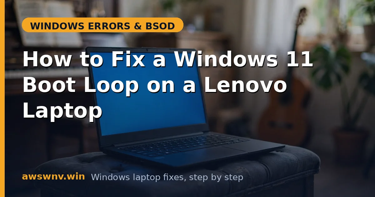 How to Fix a Windows 11 Boot Loop on a Lenovo Laptop