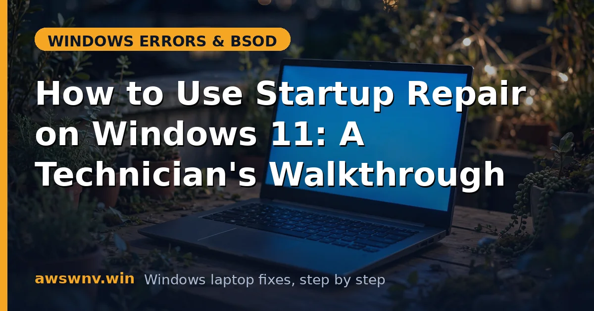 How to Use Startup Repair on Windows 11: A Technician's Walkthrough
