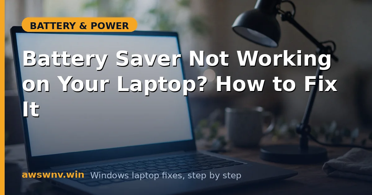 Battery Saver Not Working on Your Laptop? How to Fix It