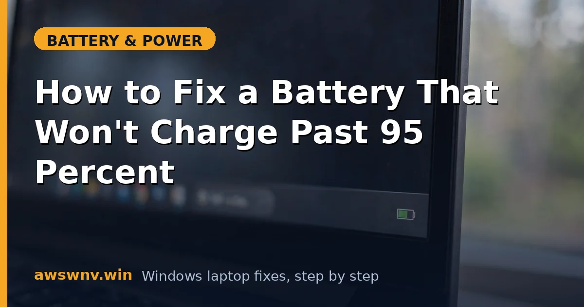 How to Fix a Battery That Won't Charge Past 95 Percent