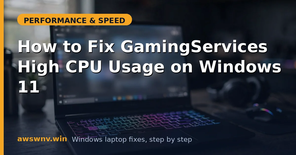 How to Fix GamingServices High CPU Usage on Windows 11
