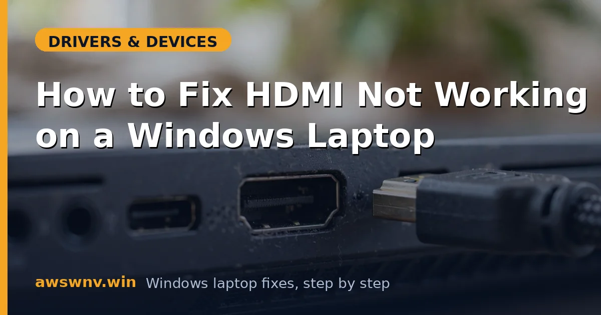 How to Fix HDMI Not Working on a Windows Laptop