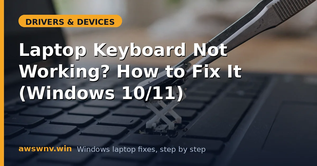 Laptop Keyboard Not Working? How to Fix It (Windows 10/11)