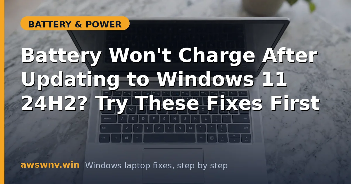 Battery Won't Charge After Updating to Windows 11 24H2? Try These Fixes First