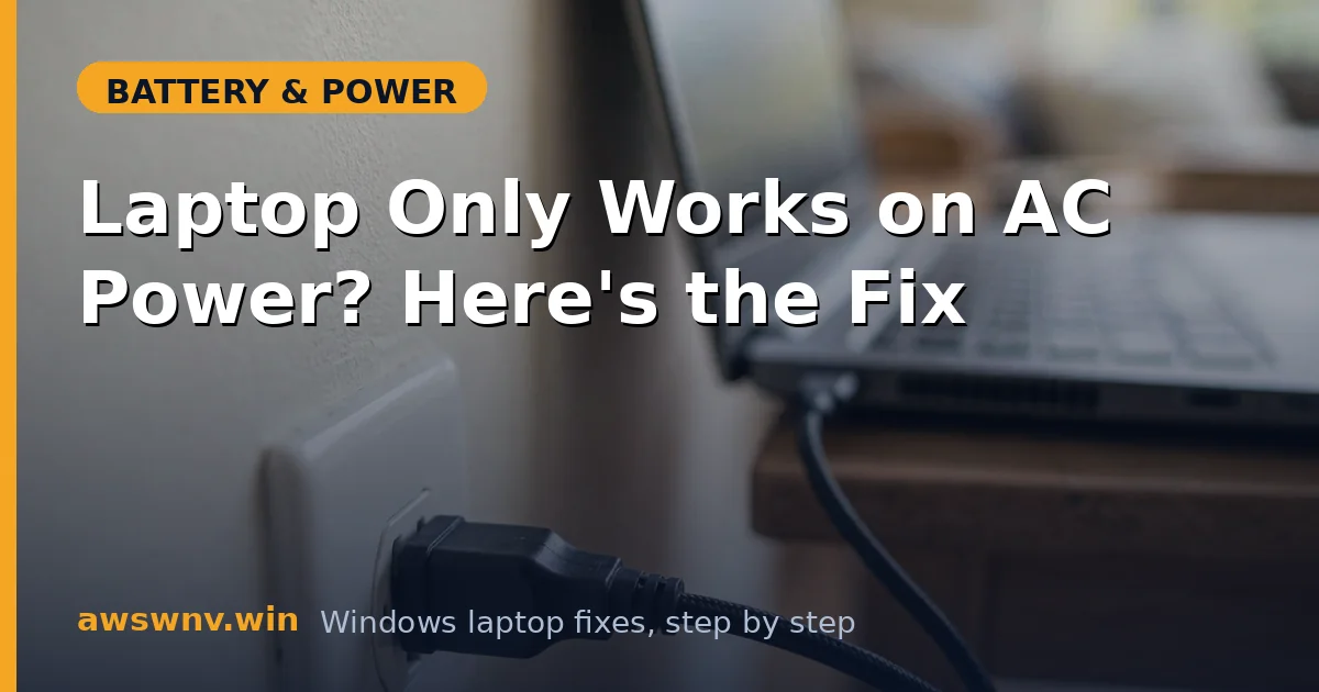 Laptop Only Works on AC Power? Here's the Fix