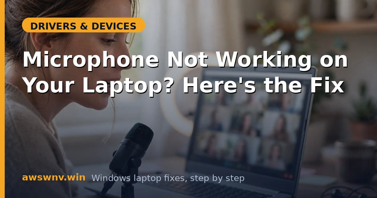 Microphone Not Working on Your Laptop? Here's the Fix