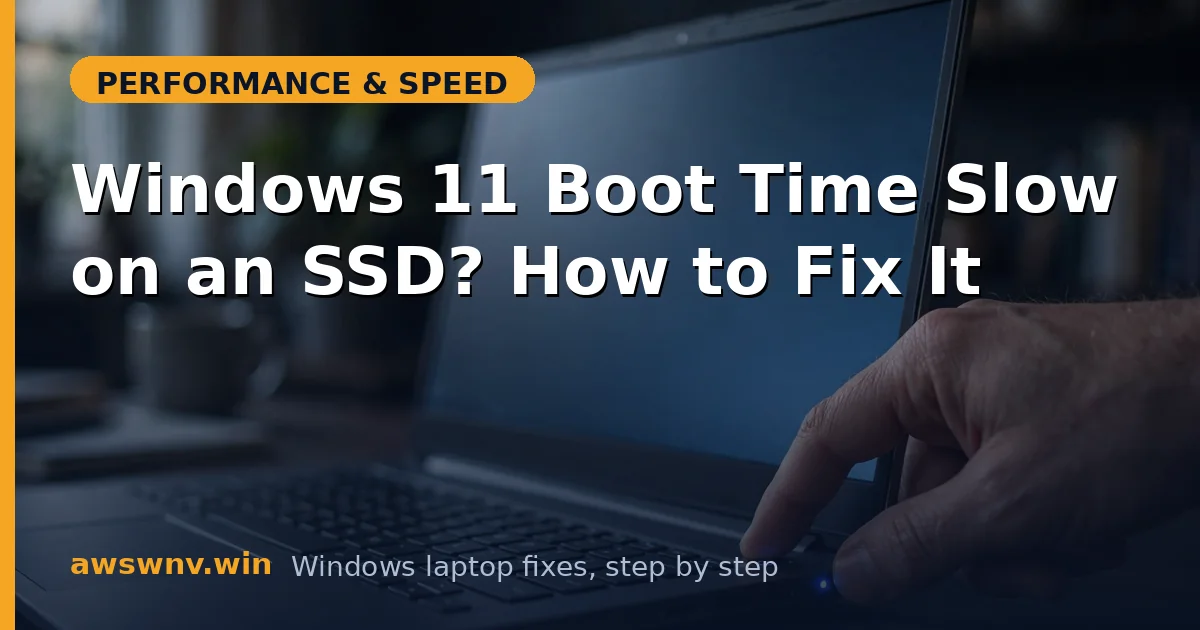 Windows 11 Boot Time Slow on an SSD? How to Fix It