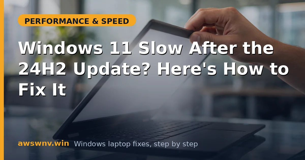 Windows 11 Slow After the 24H2 Update? Here's How to Fix It