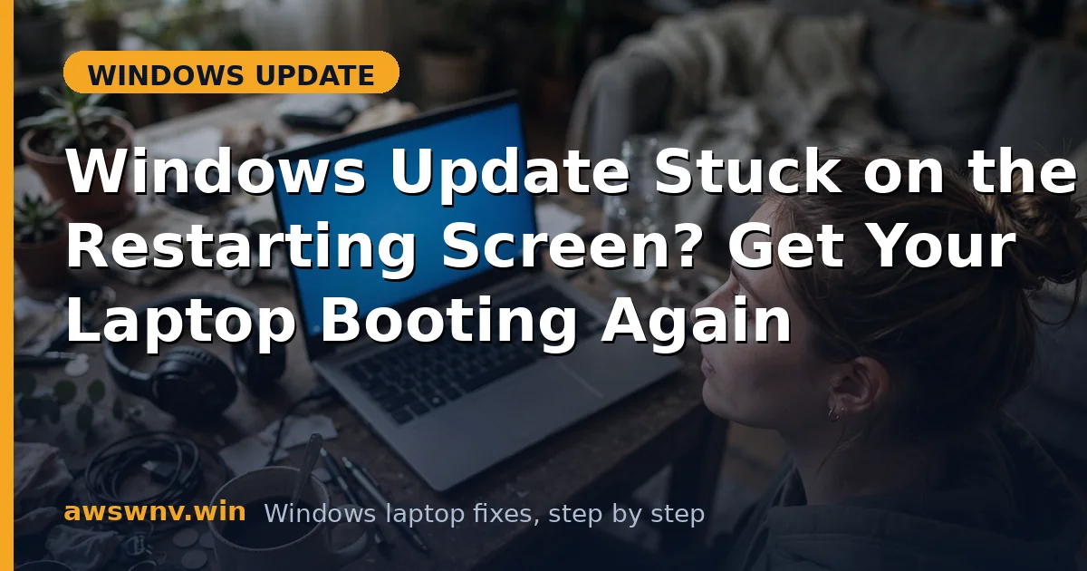 Windows Update Stuck on the Restarting Screen? Get Your Laptop Booting Again