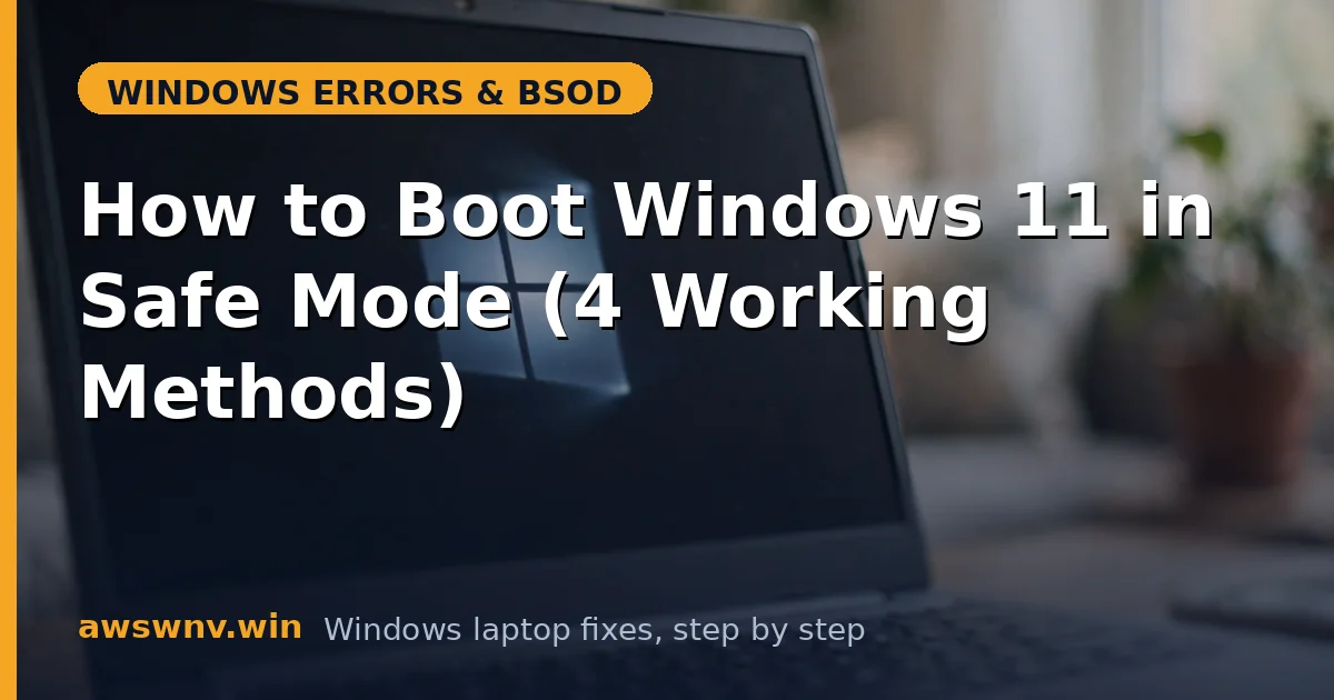 How to Boot Windows 11 in Safe Mode (4 Working Methods)
