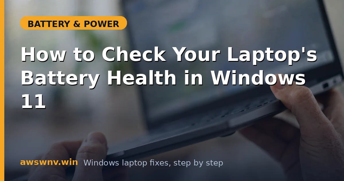 How to Check Your Laptop's Battery Health in Windows 11