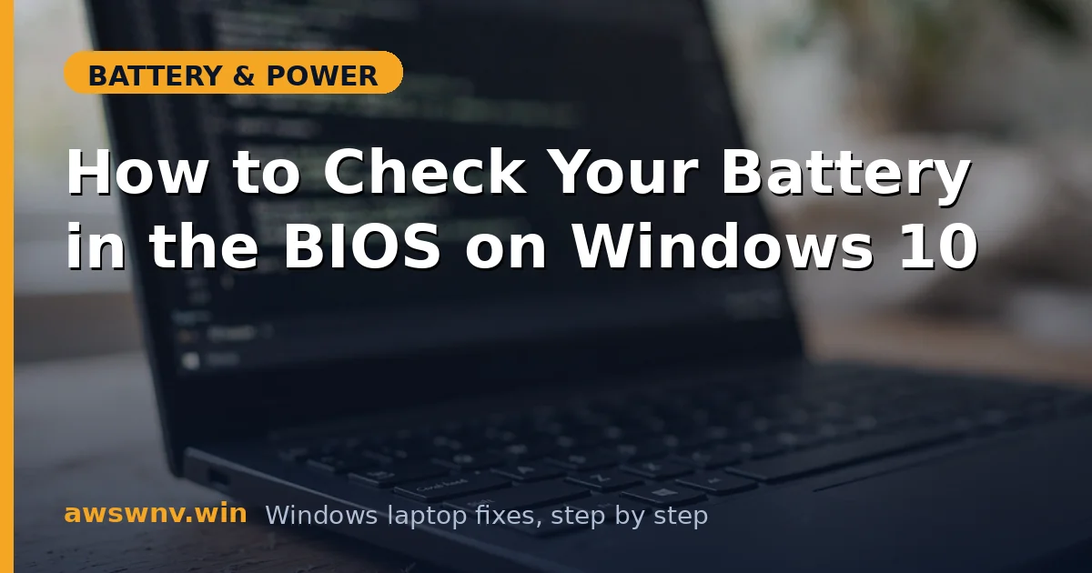 How to Check Your Battery in the BIOS on Windows 10