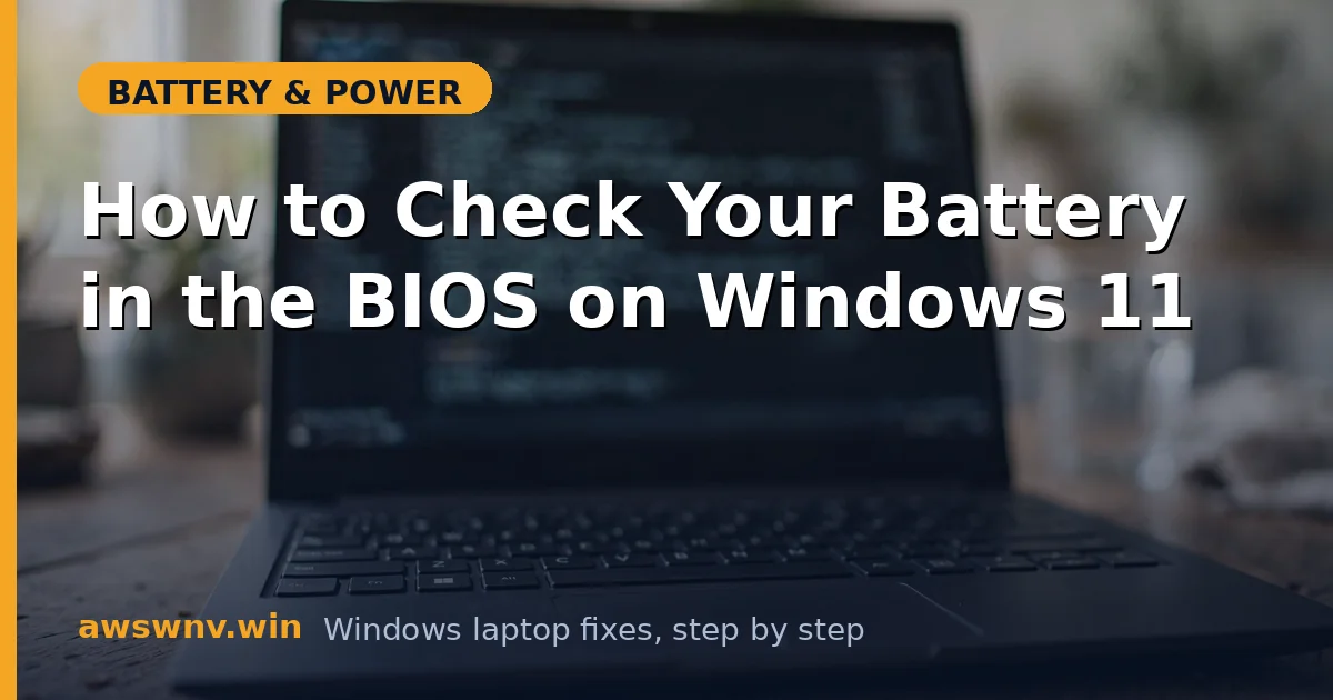 How to Check Your Battery in the BIOS on Windows 11