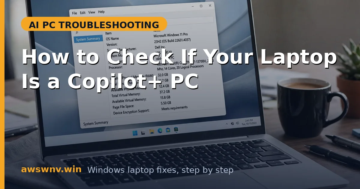 How to Check If Your Laptop Is a Copilot+ PC