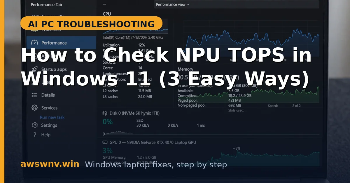 How to Check NPU TOPS in Windows 11 (3 Easy Ways)