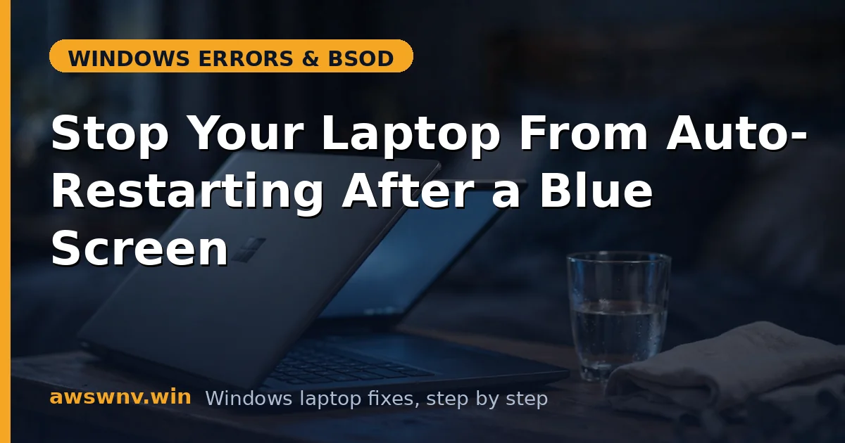 Stop Your Laptop From Auto-Restarting After a Blue Screen
