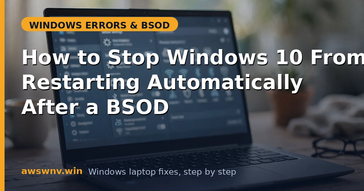 How to Stop Windows 10 From Restarting Automatically After a BSOD