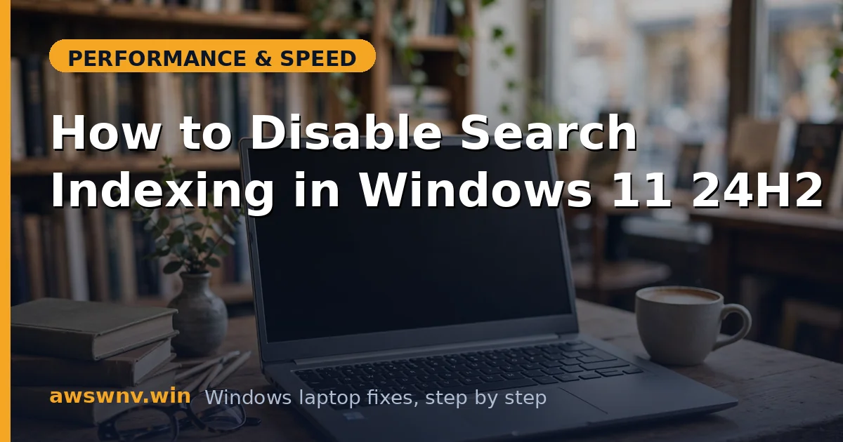 How to Disable Search Indexing in Windows 11 24H2