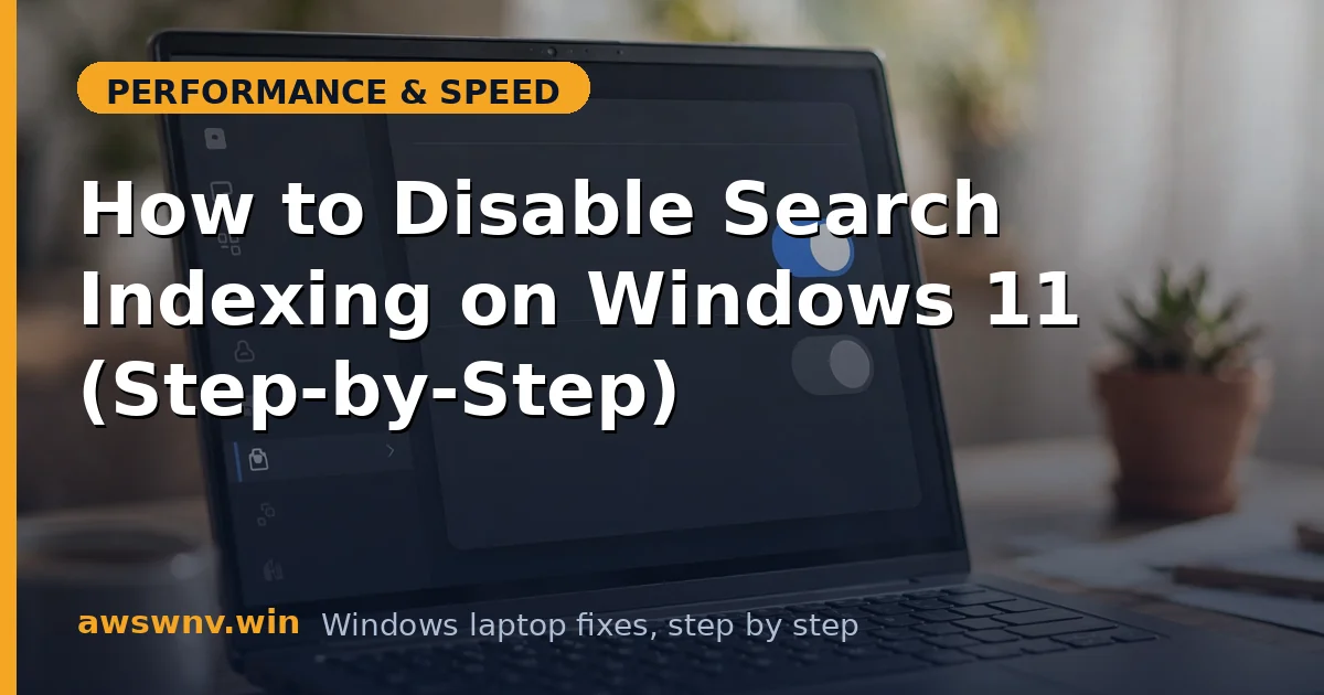How to Disable Search Indexing on Windows 11 (Step-by-Step)