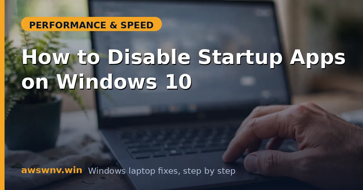 How to Disable Startup Apps on Windows 10