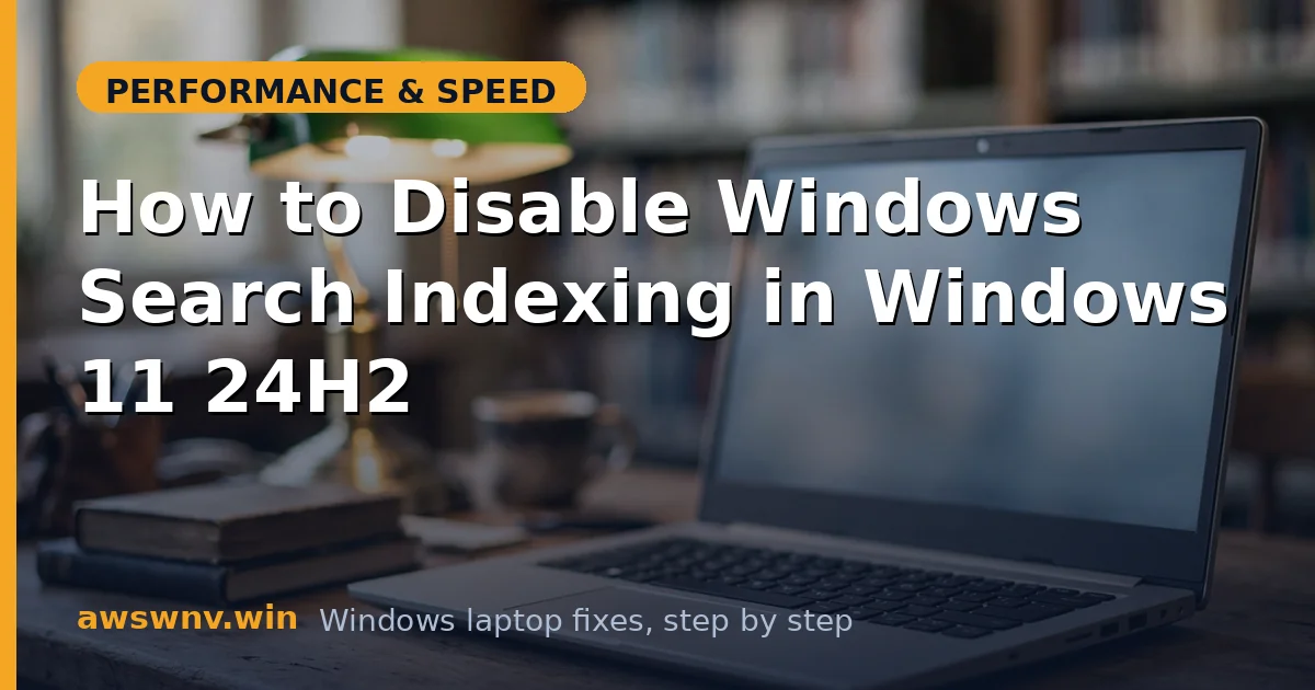 How to Disable Windows Search Indexing in Windows 11 24H2