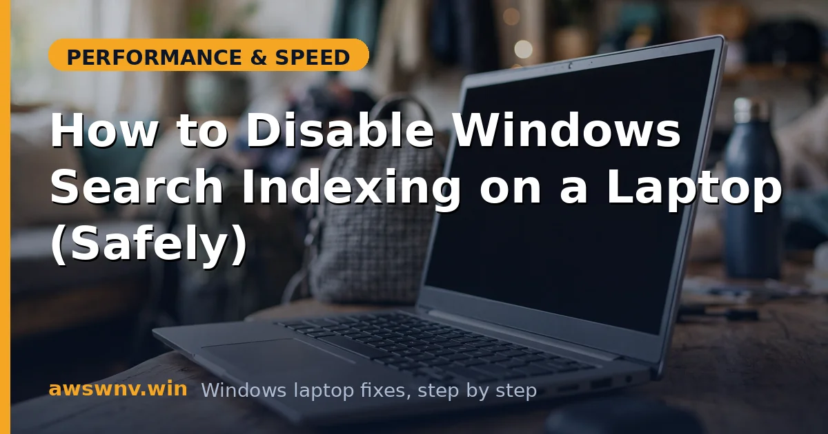How to Disable Windows Search Indexing on a Laptop (Safely)