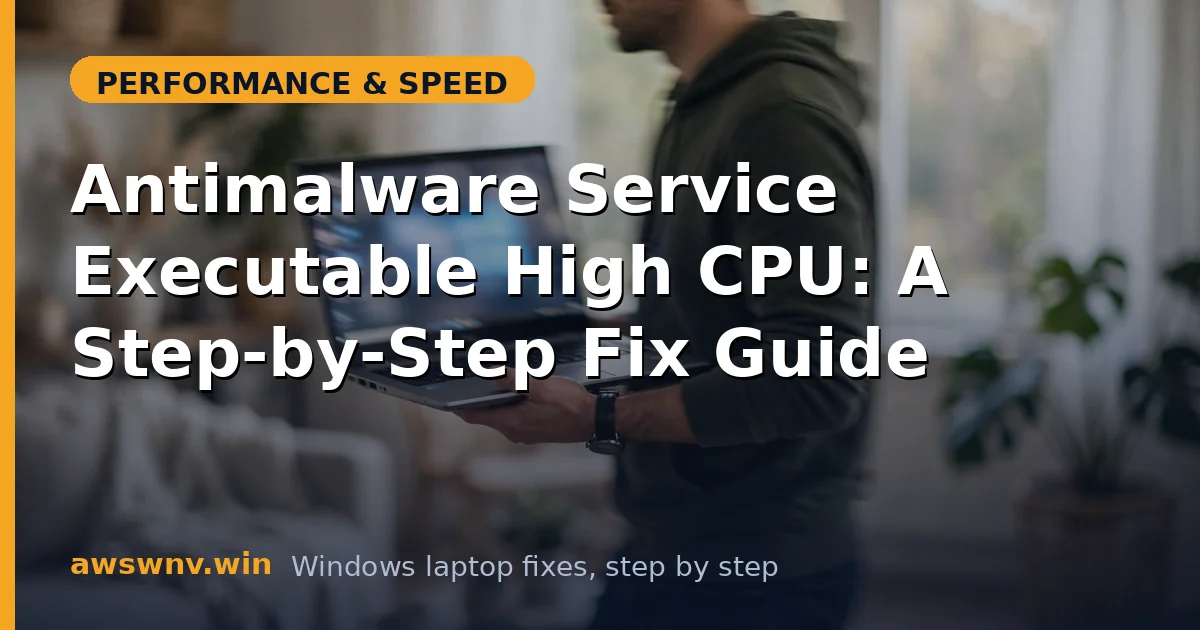 Antimalware Service Executable High CPU: A Step-by-Step Fix Guide
