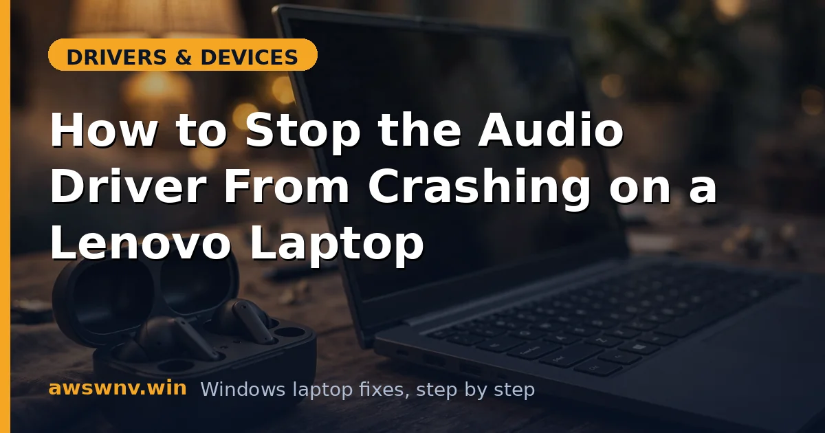 How to Stop the Audio Driver From Crashing on a Lenovo Laptop