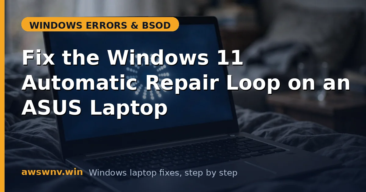 Fix the Windows 11 Automatic Repair Loop on an ASUS Laptop