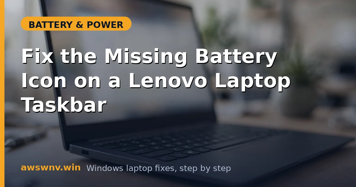 Fix the Missing Battery Icon on a Lenovo Laptop Taskbar
