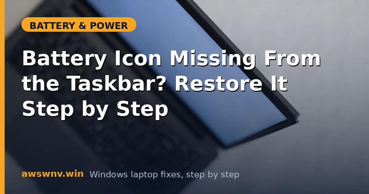 Battery Icon Missing From the Taskbar? Restore It Step by Step