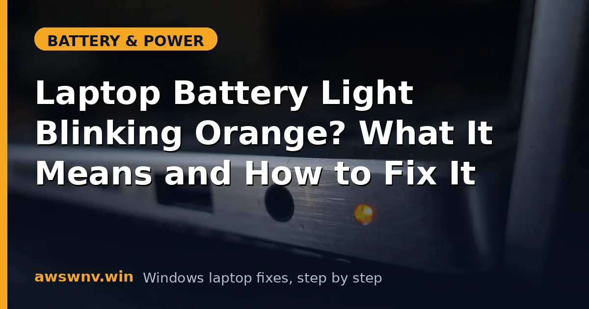 Laptop Battery Light Blinking Orange? What It Means and How to Fix It